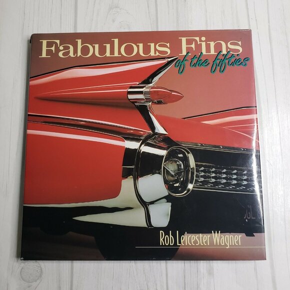 Fabulous Fins of the Fifties Rob Leicester Wagner Metro Books 1997 - Picture 1 of 10